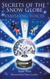 Secrets of the Snow Globe: Vanishing Voices