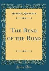 The Bend of the Road (Classic Reprint)