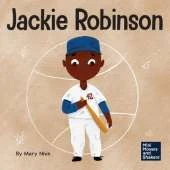 Jackie Robinson: A Kid's Book About Using Grit and Grace to Change the World