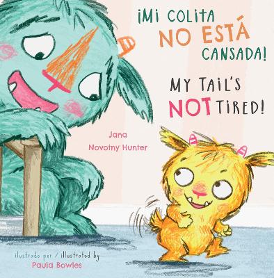¡Mi colita no esta cansada!/My Tail’s NOT Tired!