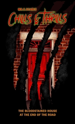 Chills & Thrills: The Bloodstained House at the end of the road