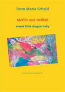 Merlin and Delilah: sweet little dragon baby