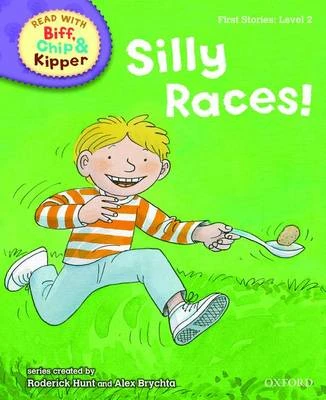 Oxford Reading Tree Read With Biff, Chip, and Kipper: First Stories: Level 2: Silly Races!