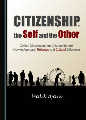 Citizenship, the Self and the Other: Critical Discussions on Citizenship and How to Approach Religious and Cultural Difference