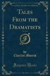 Tales From the Dramatists, Vol. 3 of 4 (Classic Reprint)