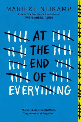 At the End of Everything: A Dystopian Young Adult Thriller from the Author of This is Where it Ends