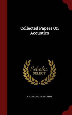 Collected Papers on Acoustics