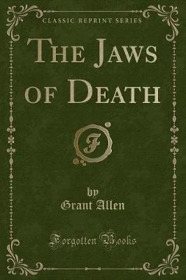 The Jaws of Death (Classic Reprint)
