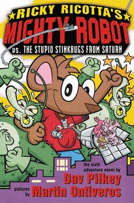 Ricky Ricotta's Mighty Robot: vs the Stupid Stinkbugs ...