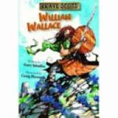 Brave Scots: William Wallace