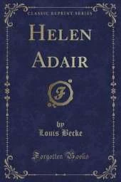Helen Adair (Classic Reprint)