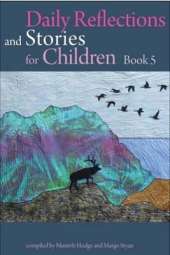 DAILY REFLECTIONS AND STORIES FOR CHILDREN  BOOK 5: Stories of Bahiyyih Khanum