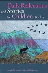 DAILY REFLECTIONS AND STORIES FOR CHILDREN  BOOK 5: Stories of Bahiyyih Khanum