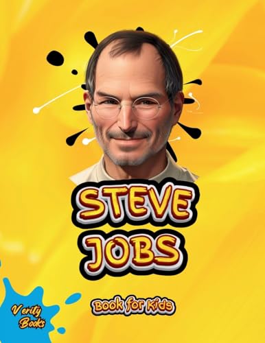 Steve Jobs Book for Kids: The biography of The Visionary Genius for young tech kids, Colored pages.
