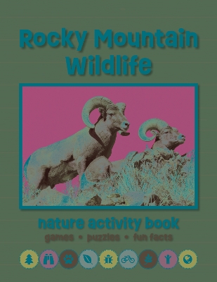Rocky Mountain Wildlife Nature Activity Book, 3rd Ed