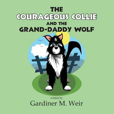 The Courageous Collie and the Grand-Daddy Wolf
