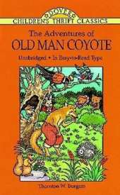 The Adventures of Old Man Coyote: Unabridged, in Easy-to-Read Type