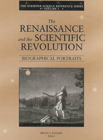 The Renaissance and the Scientific Revolution: Biographical Portraits