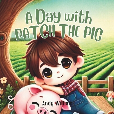 A Day with Patch the Pig
