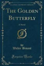The Golden Butterfly: A Novel (Classic Reprint)