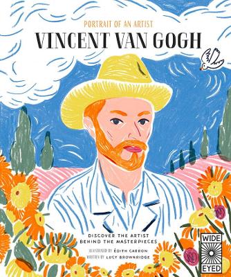Portrait of an Artist: Vincent Van Gogh: Discover the Artist Behind the Masterpieces