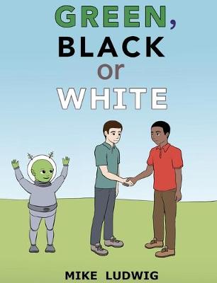 Green, Black or White