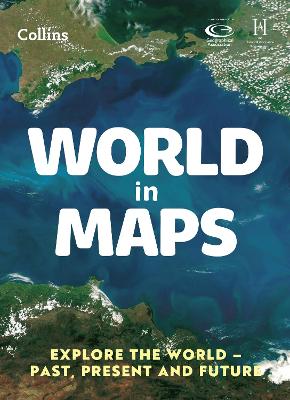 World in Maps: Explore the World – Past, Present and Future