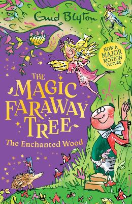 The Magic Faraway Tree: The Enchanted Wood: Book 1 - Discover the beloved series that inspired the family film The Magic Faraway Tree - in cinemas now!