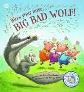 Fairy Tales Gone Wrong: Blow Your Nose, Big Bad Wolf: A Story About Spreading Germs