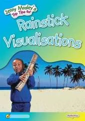 Jenny Mosley's Top Tips for Rainstick Visualisations