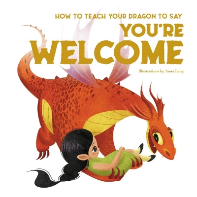 How to Teach your Dragon to Say You're Welcome