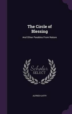 The Circle of Blessing: And Other Parables from Nature
