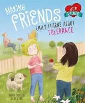 Our Values: Making Friends: Emily learns about tolerance