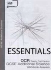 OCR Twenty First Century GCSE Additional Science Essentials Workbook Answers: OCR Gateway Science Answers