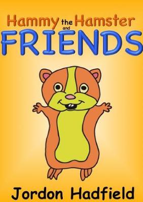 Hammy the Hamster and Friends