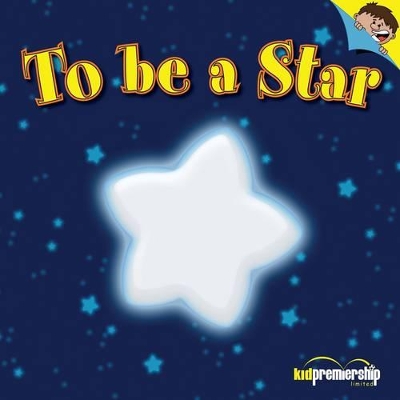 To be a Star