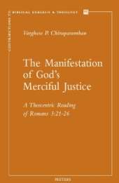 The Manifestation of God's Merciful Justice: A Theocentric Reading of Romans 3:21-26