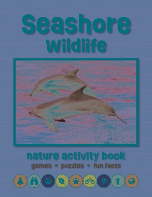 Seashore Wildlife Nature Activity Book, 3rd Ed