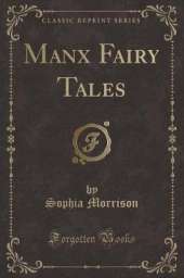 Manx Fairy Tales (Classic Reprint)