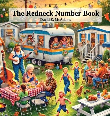 The Redneck Number Book: Learn the numbers 1-10 with the quirky, lighthearted, but respectful humor of redneck culture