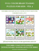 Homework Pages for Kindergarten (Full color brain teasing puzzles for kids - Vol 2): This book contains 30 full color activity sheets for children aged 4 to 7