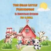 The Silly Little Farmhouse: A Bedtime Story
