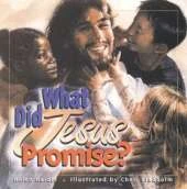 What Did Jesus Promise?