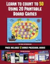 Best Books for Preschoolers (Learn to Count to 50 Using 20 Printable Board Games): A full-color workbook with 20 printable board games for preschool/kindergarten children.