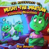 Mushy the Martian: Following Directions