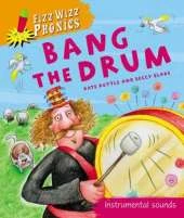 Fizz Wizz Phonics: Bang the Drum: Instrumental Sounds
