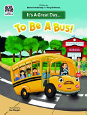 It's A Great Day...To Be A Bus!