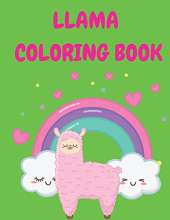 Llama Coloring Book: Fun Coloring Book for Boys, Girls - Cute Llama for Kids Ages 2-4, 4-8 - Great Gift for Little Children and Baby Toddler with Cute Animals - Activity Coloring Book for Children
