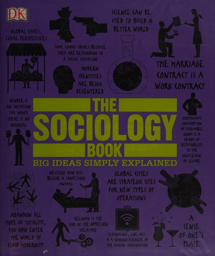 The Sociology Book: Big Ideas Simply Explained