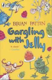 Gargling with Jelly: A Collection of Poems